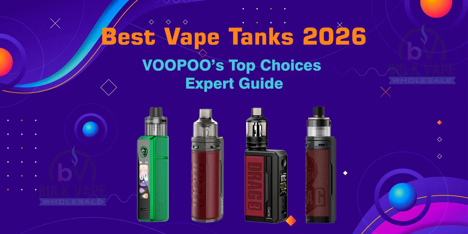 Best Vape Tanks 2026: VOOPOO’s Top Choices - Expert Guide