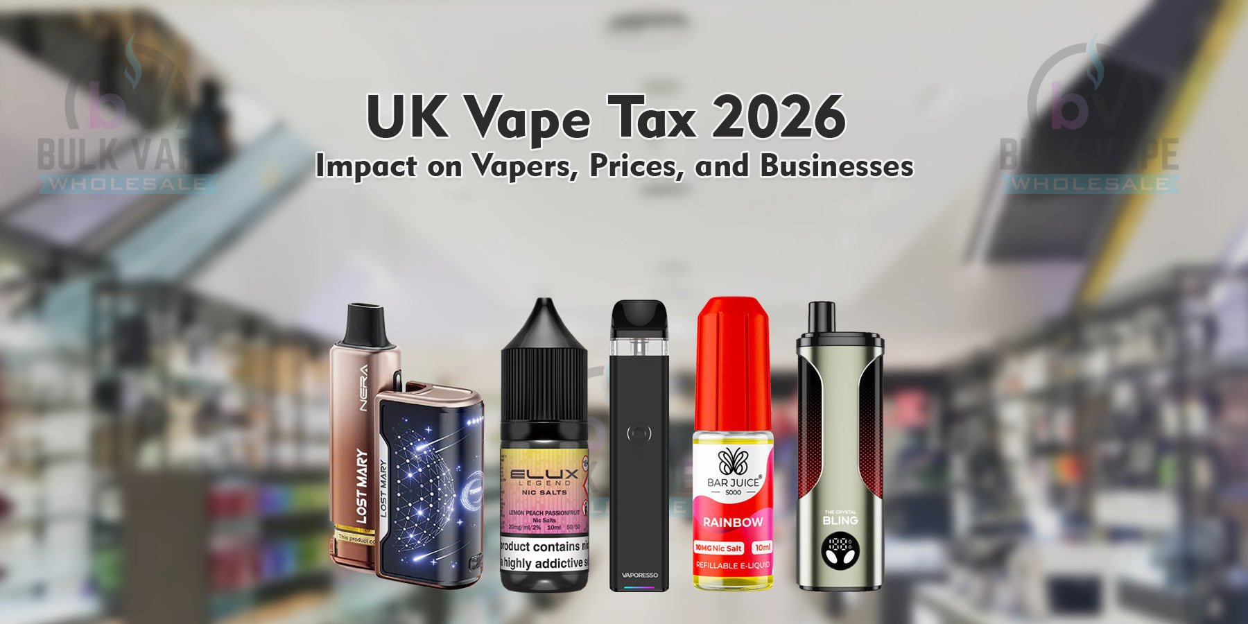 UK Vape Tax 2026: Impact on Vapers, Prices, and Businesses
