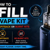 How to Refill Your Vape Kit Without Leaks, Spitback, or Burnt Hits