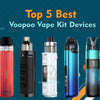 Top 5 Best Voopoo Vape Kit Devices